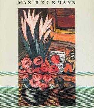 Item #18-7800 Max Beckmann: Paintings & Sculpture. October 17 - November 19, 1981. Grace...