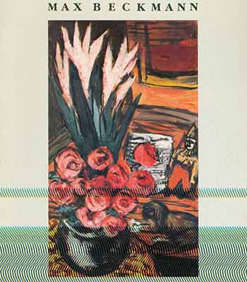 Item #18-7800 Max Beckmann: Paintings & Sculpture. October 17 - November 19, 1981. Grace Borgenicht Gallery, New York, NY. [Exhibition catalogue]. Max Beckmann, Grace Borgenicht Gallery, artist., New York.