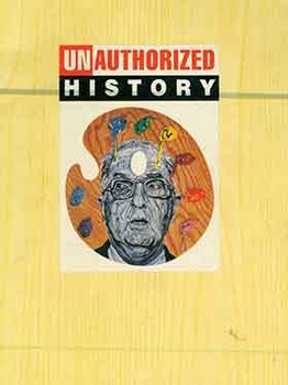 Item #18-7827 Unauthorized History: Robbie Conal’s Portraits of Power. Pasadena Art Alliance....