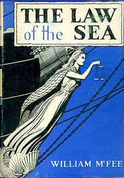 Item #18-7847 The Law of the Sea. William McFee