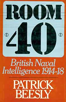 Item #18-7852 Room 40. British Naval Intelligence 1914-1918. Patrick Beesly