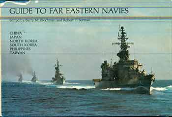 Item #18-7855 Guide To Far Eastern Navies. Barry M. Blechman, Robert P. Berman.