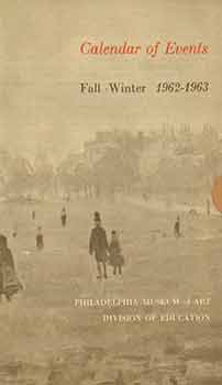 Item #18-7886 Philadelphia Museum of Art. Calendar of Events: Fall - Winter 1962-1963....