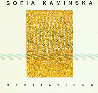 Item #18-7915 Sofia Kaminska: Meditations. Hugo de Pagano, New York, NY. [1987]. [Exhibition...