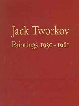 Item #18-7950 Jack Tworkov: Paintings from 1930 to 1981. February 8 to March 9, 1991. Andre...
