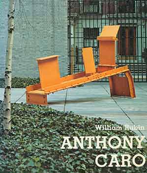 Item #18-8015 Anthony Caro. [Artist monograph]. Anthony Caro, William Rubin, The Museum of Modern...