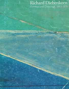 Item #18-8053 Richard Diebenkorn: Paintings and Drawings, 1943-1976. November 12, 1976 - January...