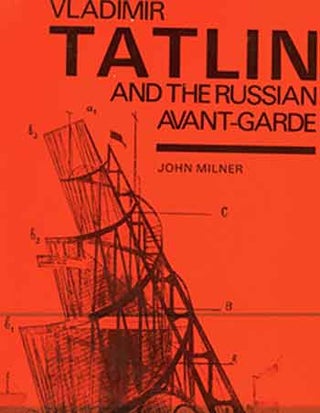 Item #18-8054 Vladimir Tatlin and the Russian Avant-Garde. [Second printing, 1984]. Vladimir...