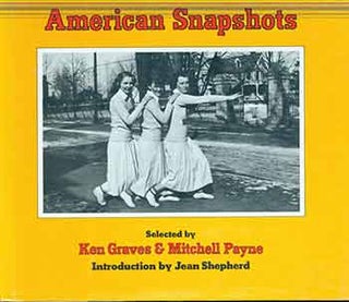 Item #18-8061 American Snapshots. Ken Graves, Mitchell Payne, Jean Shephard, Introduction