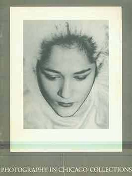 Item #18-8146 Photography in Chicago Collection. April 24 - June 6, 1982. The Art Institute of...