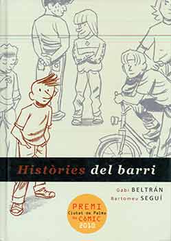 Item #18-8194 Històries del barri. Gabi Beltrán, Bartolomé Segu&iacute