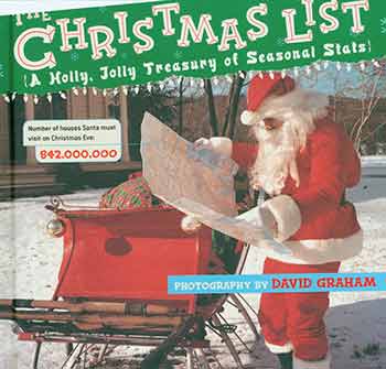 Item #18-8219 The Christmas List: A Holly, Jolly Treasury of Seasonal Stats. [First edition]. [Signed by David Graham]. David Graham, photog.
