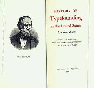 Item #18-8254 The History of Typefounding in the United States. (Limited to 1500 copies). David...