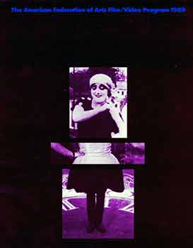Item #18-8271 The American Federation of Arts: Film / Video Program 1989. [Catalog]. Myrna Smoot, The American Federation of Arts, dir., New York.
