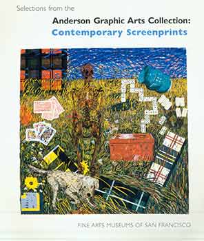 Item #18-8276 Selections from the Anderson Graphic Arts Collection: Contemporary Screenprints. 4...