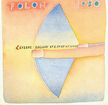 Item #18-8283 Jean-Michel Folon: Recent Works. April 29 to May 24, 1980. Lefebre Gallery, New York, NY. [Exhibition catalogue]. Jean-Michel Folon, Lefebre Gallery, New York.