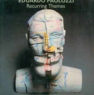 Item #18-8312 Eduardo Paolozzi: Recurring Themes. The Royal Scottish Academy for the Edinburgh...