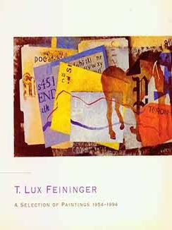Item #18-8368 T. Lux Feininger: A Selection of Paintings 1954-1994. 6 June - 21 July, 1995. Achim...