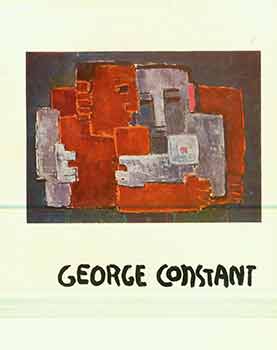 Item #18-8380 George Constant. [Artist monograph]. [First edition]. George Constant, Margaret...
