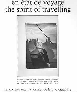 Item #18-8421 En Etat de Voyage: The Spirit of Travelling.Henri Cartier-Bresson, Robert Frank,...