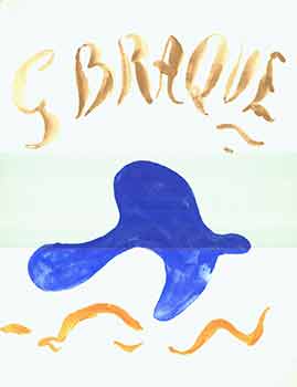 Item #18-8432 Georges Braque: Oeuvre Graphique Original. Hommage de Rene Char. 1958. Geneva, Switzerland. [Exhibition catalogue]. Georges Braque, Edwin Engelberts, Rene Char, Charles Pezzotti, artist., text.