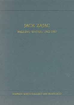 Item #18-8561 Jack Zajac: Falling Water, 1962 - 1987. October 13 through November 14, 1987....