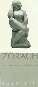 Item #18-8563 William Zorach (1887-1966): Sculpture, Drawings & Watercolors. February 10 - March 14, 1998. Zabriskie Gallery, New York, NY. [Exhibition announcement]. William Zorach, Zabriskie Gallery, artist., New York.