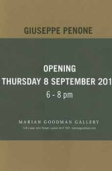 Item #18-8652 Guiseppe Penone: Fui -- Saro’ -- Non Sono. Opening Thursday 8 September 2016....