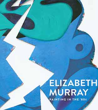 Item #18-8686 Elizabeth Murray: Painting in the '80s. November 2, 2017 - January 13, 2018. Pace...