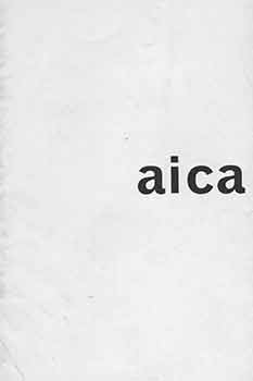 Item #18-8724 AICA: Association Internationale des Critiques d'Art. / International Association of Art Critics. 1963. Carle Giulio Argan, Association Internationale des Critiques d'Art, pres., AICA.
