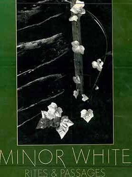 Item #18-8778 Aperture no. 80: Minor White: Rites & Passages. His Photographs Accompanied By...