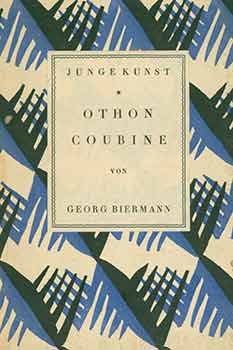 Item #18-8785 Othon Coubine : mit einer Selbstbiographie des Künstlers. [First Edition]. Georg...