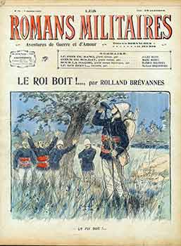 Item #18-8869 Les Romans Militaires: Issue No. 10. (Title page only.) Le Roi Boit !..., par...