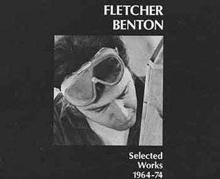 Item #18-8915 Fletcher Benton: Selected Works, 1964-74. De Saisset Art Gallery and Museum. Santa...