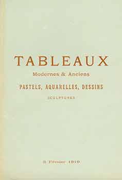 Item #18-8931 Tableaux Modernes & Anciens. Pastels, Aquarelles, Dessins, Sculptures. 3 Fevrier,...