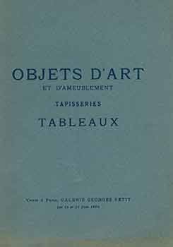 Item #18-8975 Objets d’Art et d’Ameublement, Tapisseries, Tableaux. [Auction Catalogue]. M....