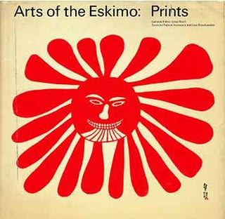 Item #18-8976 Arts of the Eskimo: Prints. Ernst Roch, Patrick Furneaux, Leo Rosshandler