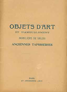 Item #18-8990 Objets d’Art et d’Ameublement, Mobiliers de Salon, Anciennes Tapisseries....
