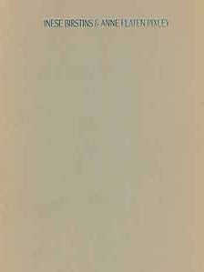 Item #18-9031 Inese Birstins & Anne Flaten Pixley. Walter Phillips Gallery. August 11 - September...