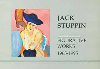 Item #18-9042 Jack Stuppin: Figurative Works, 1965-1995. November 2 - December 2, 1995. Ebert Gallery, San Francisco, CA. [Exhibition catalogue]. Jack Stuppin, Mark Van Proyen, artist., cur.
