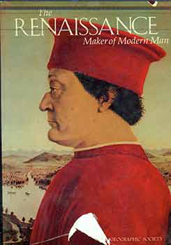 Item #18-9070 The Renaissance: Maker of Modern Man. National Geographic Society