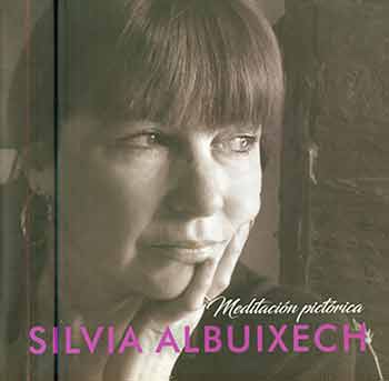 Silvia Albuixech - Silvia Albuixech, Meditacin Pictrica. (Signed and Inscribed by Silvia Albuixech. )