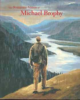 The Romantic Vision of Michael Brophy | Rock Hushka, Jana Stone