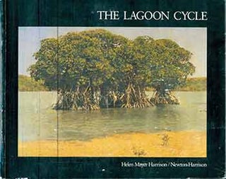 Item #18-9152 The Lagoon Cycle: Helen Mayer Harrison / Newton Harrison. (Catalogue of exhibition...