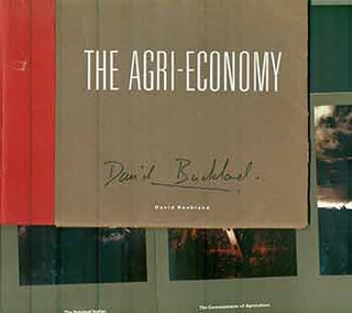 Item #18-9154 David Buckland - The Agri-Economy: An Artist's Project (Sponsored by and developed...