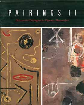 Item #18-9178 Pairings II: Discovered Dialogues in Postwar Abstraction: November 3-December 23, 2005. David Salow.