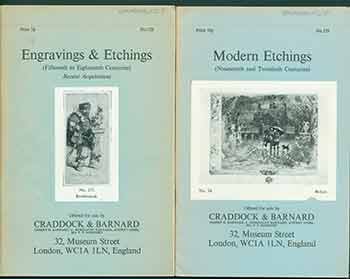Item #18-9206 Engravings & Etchings (Fifteenth to Eighteenth Centuries): Recent Acquisitions and Modern Etchings (Nineteenth and Twentieth Centuries). No. 128 & 129. [Two Auction Catalogues]. Craddock, Barnard, UK London.