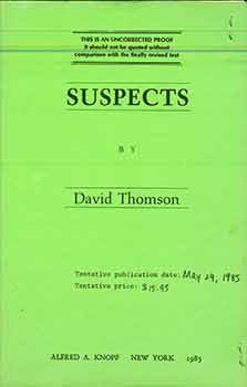 Item #18-9218 Suspects by David Thomson. (This is an UNCORRECTED PROOF) (First American Edition)....