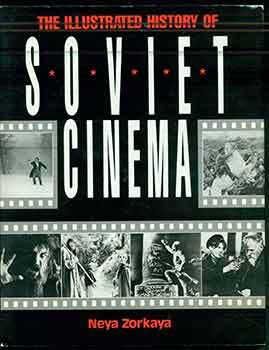 Item #18-9238 The Illustrated History of the Soviet Cinema. Neja Markovna Zorkaja.