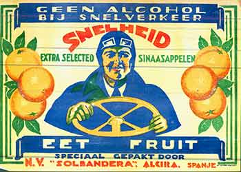 Item #18-9408 Snelheid: Geen Alcohol Bij Snelverkeer (Citrus Crate Label). 20th Century European Artist.